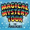 【音楽】The Analogues（ザ・アナログス）- The Beatles - Magical Mystery Tour Live 「マジカル・ミステリー・ツアーの再現ライブ」