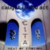 Caught In The Act  『Heat Of Emotion』