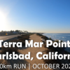 【10kmラン】Terra Mar Point in Carlsbad, California | Morning, October 2020