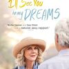 映画「アイル・シー・ユー・イン・マイ・ドリームズ」（原題：I'll See You in My Dreams、2015）を見る。