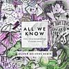 The Chainsmokers - All We Know (feat. Phoebe Ryan) [Oliver Heldens Remix]