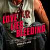 Love Lies Bleeding @ The Little Theater