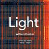 William Hooker / LIGHT. The Early Years 1975 - 1989