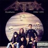 Anthrax「Moshers…1986-1991」