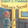 Milton&#39;s Secret