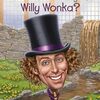 『チャーリーとチョコレート工場』のWilly Wonkaや、Roald Dahlの生涯について学べる英語児童書『What Is the Story of Willy Wonka?』のご紹介