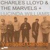 〘ラジオ・スイス・ジャズ(Radio Swiss Jazz)〙にちょいハマリンゴ！ｖ＾～＾＜03＞『チャールス・ロイド＆ザ・マーヴェルズ(Charles Lloyd & The Marvels)／ヴァニッシュト・ガーデンズ(Vanished Gardens)』｜