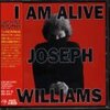 JOSEPH WILLIAMS/I Am Alive