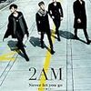2AM「Never let you go~死んでも離さない~」予約