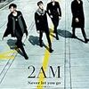 2AM「Never let you go~死んでも離さない~」予約