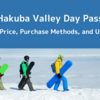 Hakuba Valley Day Pass - The Price, Purchase Methods, and Usage