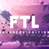 【無料配布ゲーム】Epic Gamesの配布キャンペーン8日目「FTL: Faster Than Light」が無料配布中！