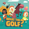 「WHAT THE GOLF?」っていうゲーム