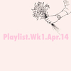 PLAYLIST // Wk1.Apr.2014