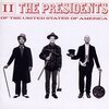 The Presidents Of The United States Of America - II