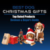 Best Dog Christmas Gifts Ideas Reviews 2020 