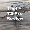 (Chi-fi IEM Review) TINHiFi T3 Plus: Accurate texture expression with perfect midrange. Front localization that perfectly reproduces the speaker sound. High resolution, ultra low distortion. Excellent build quality. Everything is beyond the price.