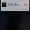 Hey,Siri この曲何？ 「JP Cooperの"Little Bit Of Love"のように聞こえます。」