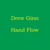 Drew Ginn Hand Flow