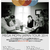 MOON SAFARI MEGA MOON JAPAN TOUR 2014＠TSUTAYA O-WEST／2014.10.22(tue.) 19:00〜