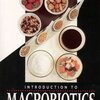 Introduction to Macrobiotics