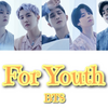 【歌詞和訳】For Youth：フォー・ユース - BTS：防弾少年団（バンタン）