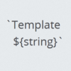 Template Strings