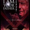 I AM YOUR FATHER / アイ・アム・ユア・ファーザー