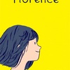 『Florence』――あなたが私にくれたもの