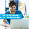 Can you get the Professional Certifications of CAPM and PMP?