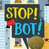 上で待ち構えていたのは、何と...。　最後のオチが楽しいガイゼル賞作品『Stop! Bot!』のご紹介