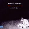 Anchor Baby / Rupesh Cartel