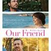 映画『Our Friend』ネタバレ感想…絶賛