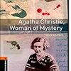 Agatha Christie, Woman Of Mystery (Oxford Bookworms Library; True Stories, Stage 2)