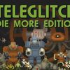 PC『Teleglitch: Die More Edition』Test3 Projects