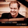 ジュリアス・ドレイク　『無言歌』　Julius Drake: Songs without Words