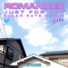 Romances - just for joy (KLeAR KaTZ Remix)
