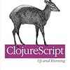 Clojure + ClojureScript 動かしてみたのでメモ