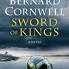 Epub books download Sword of Kings: A Novel (English literature) 9780062563217 by Bernard Cornwell