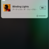 Hey,Siri この曲何？　「ザ・ウィークエンドの"Blinding Lights"のように聞こえます。」