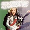 アイドルだった『リック・デリンジャー(Rick Derringer)』