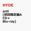  anti (初回限定盤A CD＋Blu-ray) [ HYDE ]【予約通販はこちら！！】