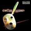 Walter Becker / Circus Money