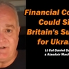 アラスデア・マクラウド「金融崩壊が英国のウクライナ支援を沈める可能性」
