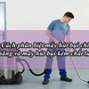 Phân biệt máy hút bụi chính hãng và hàng nhái bằng cách nào?