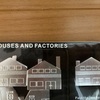 HOUSE AND FACTORIES