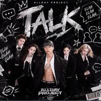 ALLDAY PROJECT - TALK 歌詞 ( Lyrics)「和訳対照」