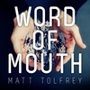  Matt Tolfrey / Word Of Mouth