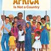 “アフリカ”はひとつじゃない―53の国々の暮らしをのぞく一冊　『Africa Is Not a Country』のご紹介