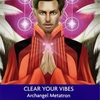 バイブレーションの浄化　大天使メタトロン　CLEAR YOUR VIBES  Archangel Metatron